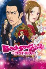 Back Street Girls: Gokudolls (Serie de TV)