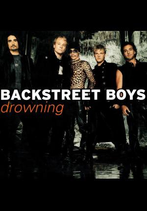 Backstreet Boys: Drowning (Vídeo musical)