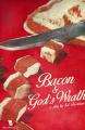 Bacon & God's Wrath (C)
