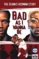 Bad As I Wanna Be: The Dennis Rodman Story (TV) (TV)