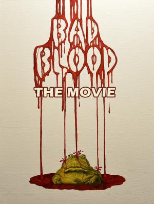 Bad Blood: The Movie 