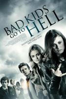 Bad Kids Go To Hell  - Posters