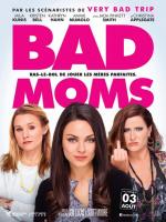 Bad Moms  - Posters