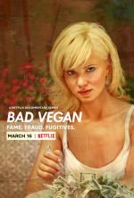 Bad Vegan: Fame. Fraud. Fugitives. (TV Series)