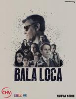 Bala loca (Miniserie de TV) - Poster / Imagen Principal