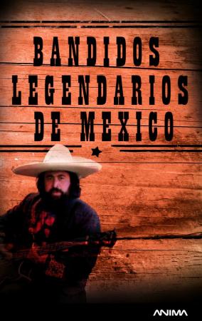 Legendary Bandits of Mexico (TV)