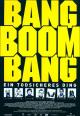Bang Boom Bang - Ein todsicheres Ding 