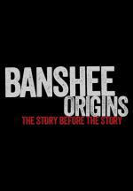 Banshee Origins (Serie de TV)