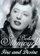 Barbara Stanwyck: Fire and Desire (TV) (TV)