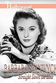 Barbara Stanwyck: Straight Down the Line 