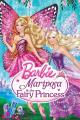 Barbie: Mariposa & the Fairy Princess 