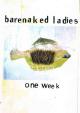 Barenaked Ladies: One Week (Music Video)