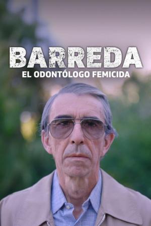 Barreda, el odontólogo femicida (Miniserie de TV)