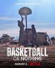 Basketball or Nothing (Serie de TV)
