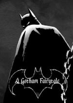 A Gotham Fairytale (C)