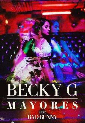 Becky G feat. Bad Bunny: Mayores (Vídeo musical)
