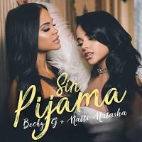 Becky G feat. Natti Natasha: Sin pijama (Vídeo musical) - Caratula B.S.O