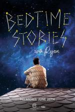 Bedtime Stories with Ryan (TV Series)