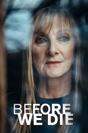 Before We Die (TV Series)