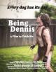 Being Dennis (C)