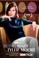 Being Mary Tyler Moore 