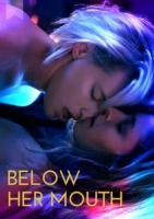 Below Her Mouth  - Posters