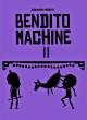Bendito Machine II (The Spark of Life) (S)