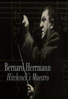Bernard Herrmann: Hitchcock's Maestro (S) - Poster / Main Image