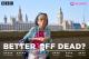 Better Off Dead? 