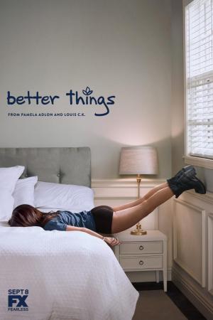 Better Things (TV Series)