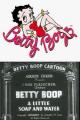 Betty Boop: A Little Soap and Water (C)