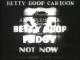 Betty Boop: Not Now (C)