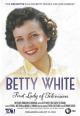 Betty White: First Lady of Television (TV)