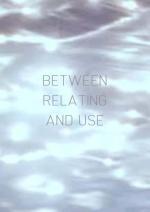 Between Relating and Use (C)