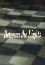 Between the Lights (C)