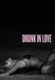 Beyoncé Feat. Jay Z: Drunk in Love (Vídeo musical)