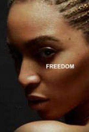 Beyoncé feat. Kendrick Lamar: Freedom (Vídeo musical)