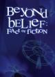 Beyond Belief: Fact or Fiction (TV Series)