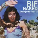 Bif Naked: Choking in the Truth (Vídeo musical)