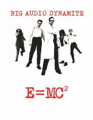 Big Audio Dynamite: E=MC2 (Vídeo musical)