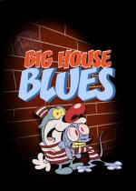 Big House Blues (S)