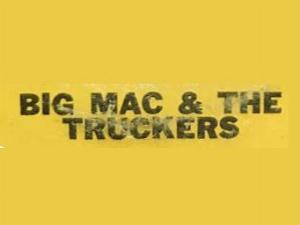 Big Mac & The Truckers