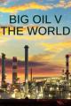 Big Oil vs the World 