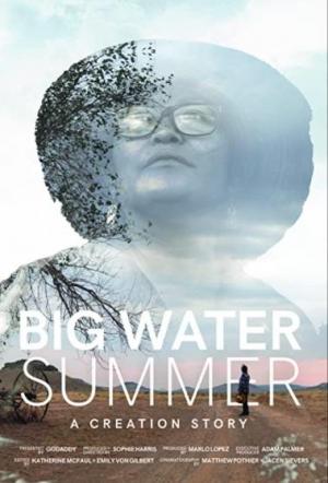 Big Water Summer: A Creation Story (C)