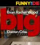 Big with Evan Rachel Wood and Darren Criss (C)