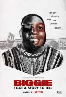 Biggie: I Got a Story to Tell  - Poster / Main Image