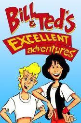 Bill & Ted’s Excellent Adventures (TV Series)