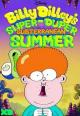 Billy Dilley's Super-Duper Subterranean Summer (TV Series)