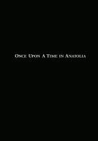 Once Upon a Time in Anatolia  - Promo