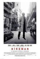 Birdman o (La inesperada virtud de la ignorancia)  - Posters